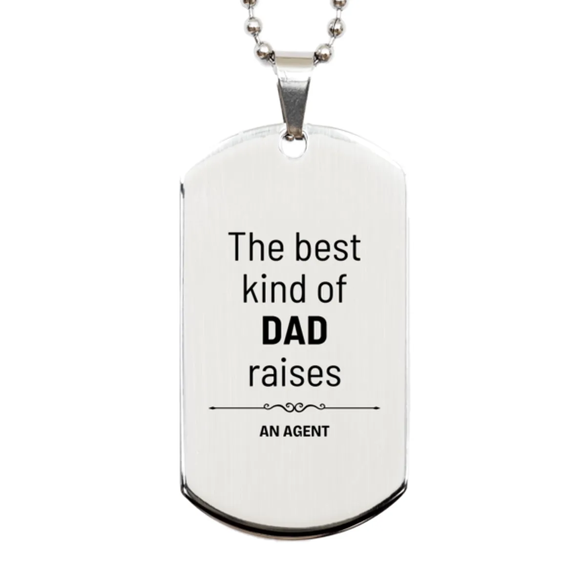 Agent Dad Gifts, The best kind of DAD, Father's Day Appreciation Birthday Silver Dog Tag for Agent, Dad, Father from Son Daughter