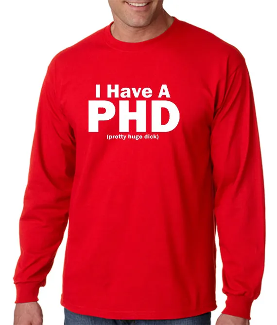 I Have a PHD T-shirt