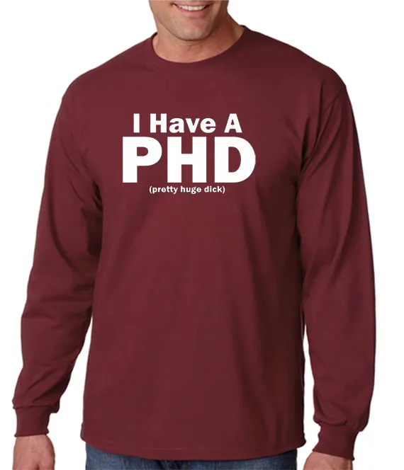 I Have a PHD T-shirt