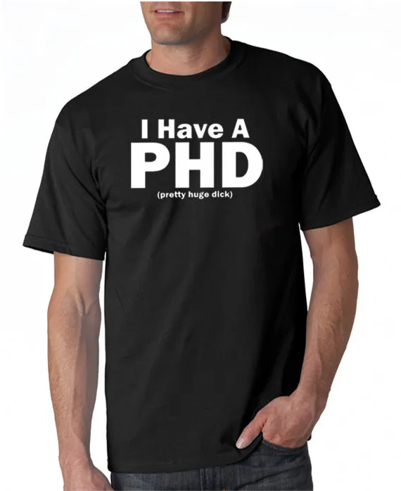 I Have a PHD T-shirt