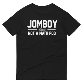 JM Not A Math Pod | T-Shirt