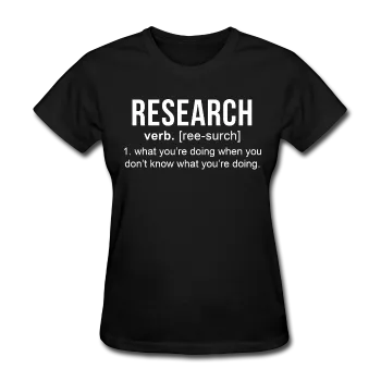 "Research" (white) - Women's T-Shirt