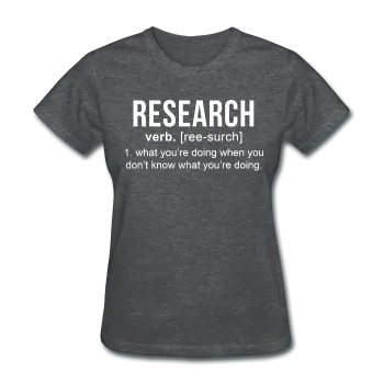 "Research" (white) - Women's T-Shirt