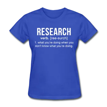 "Research" (white) - Women's T-Shirt