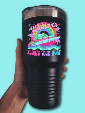 Whatever Floats Your Boat - UV TUMBLER